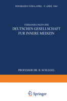 Verhandlungen der Deutschen Gesellschaft für Innere Medizin: Siebzigster Kongress Gehalten zu Wiesbaden vom 6. April–9. April 1964 (Verhandlungen der ... für Innere Medizin, 70) 3807002561 Book Cover