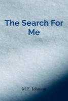 The Search For Me: Poems B0DVMZG9MT Book Cover