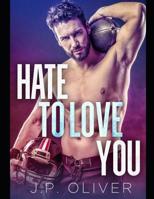 Hate To Love You 1099397391 Book Cover