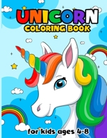 Unicorn Coloring Book: For Kids Ages 4-8 B08WK6NDTS Book Cover
