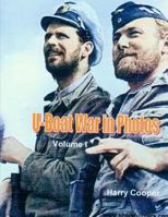 U-Boat War in Photos 1540398811 Book Cover