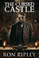 The Cursed Castle: Supernatural Suspense Thriller with Ghosts (Dark Relics Series) B0F9DK8BPS Book Cover