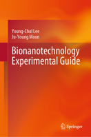 Bionanotechnology experimental guide 9819665175 Book Cover
