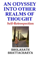 An Odyssey Into Other Realms of Thought: Self-Retrospection 1291921575 Book Cover