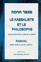 Le Kabbaliste et le Philosophe: Un Dialogue sur la Voie de la Verité (Ramchal Centre) (French Edition) 2982217031 Book Cover
