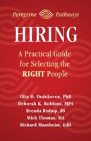 Hiring - A Practical Guide for Selecting the RIGHT People 1946377015 Book Cover