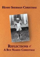Reflections of a Boy Named Christmas 1458204510 Book Cover