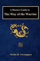 A Masters Guide to the Way of the Warrior 1533615330 Book Cover