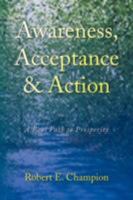 Awareness, Acceptance & Action 1436329299 Book Cover