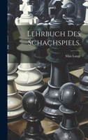 Lehrbuch Des Schachspiels. 1021768774 Book Cover