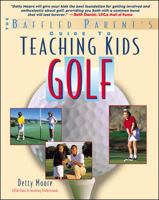 Teaching Kids Golf: A Baffled Parent's Guide 0071370250 Book Cover