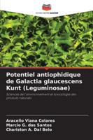 Potentiel antiophidique de Galactia glaucescens Kunt (Leguminosae): Sciences de l'environnement et toxicologie des produits naturels (French Edition) 6206831868 Book Cover