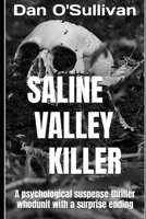 Saline Valley Killer: A psychological suspense thriller whodunit with a surprise ending B0BQ56JZ9C Book Cover