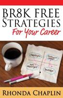 BR8K Free Strategies: For Your Career 1534954457 Book Cover