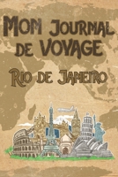 Mon Journal de Voyage Rio de Janeiro: 6x9 Carnet de voyage I Journal de voyage avec instructions, Checklists et Bucketlists, cadeau parfait pour votre s�jour en Rio de Janeiro et pour chaque voyageur. 1699153345 Book Cover