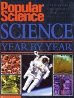 Science Year By Year: Science Year By Year (Popular Science) 0439284384 Book Cover