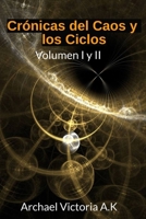 Crónicas del Caos y los Ciclos: Volumen I y II B09NRG1LF8 Book Cover