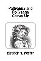 Pollyanna / Pollyanna Grows Up 1840226757 Book Cover
