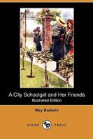 A City Schoolgirl and Her Friends 9355398271 Book Cover