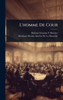 L'homme De Cour (French Edition) 1023716984 Book Cover