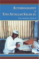 Autobiography of Tiyo Attallah Salah-El 0595413439 Book Cover