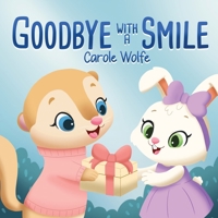 Goodbye with a Smile (Sneaky the Pudge Weasel) 1737198525 Book Cover
