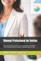 Manual Profesional de Ventas: Cómo vender productos y servicios con estrategias modernas: Psicología del cliente, comunicación efectiva y técnicas comprobadas para cerrar ventas (Spanish Edition) B0GV154LNP Book Cover