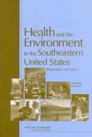 Health and the Environment in the Southeastern United States: Rebuilding Unity: Workshop Summary 0309085411 Book Cover