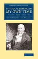 Historical Memoirs of my Own Time (Cambridge Library Collection - British & Irish History, 17th & 18th Centuries) 1376494906 Book Cover
