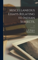 Miscellaneous Essays Relating to Indian Subjects.; v.1 1013502310 Book Cover