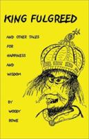 King Fulgreed: And Other Tales for Happiness and Wisdom 0738825700 Book Cover