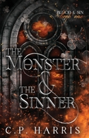 The Monster & The Sinner (Blood & Sin #1) B0H8CFRMNQ Book Cover