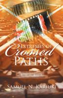 Extremes of Crossed Paths: Book 1 1514487934 Book Cover
