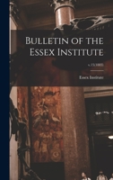 Bulletin of the Essex Institute; v.15 1248333527 Book Cover