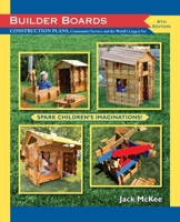 BUILDER BOARDS: CONSTRUCTION PLANS, Community Service and the World's Largest Set 1884894607 Book Cover