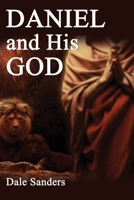 Daniel and His God 1630734195 Book Cover