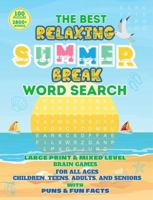 The Best Relaxing Summer Break Word Search: 2800+ Large Print & Mixed-Level Brain Games for All Ages-Children, Teens, Adults, and Seniors with Puns & ... Word Search Puzzle Large Print For All Ages) 1963130073 Book Cover