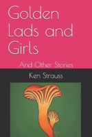 Golden Lads and Girls: And Other Stories B08RRDFCR5 Book Cover