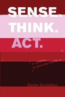 SENSE THINK ACT : a collection of exercises to describe human ability 1870736125 Book Cover