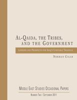 Al-Qaida, the Tribes, and the Government: Lessons and Prospects for Iraq's Unstable Triangle: Lessons and Prospects for Iraq's Unstable Triangle 1512307092 Book Cover