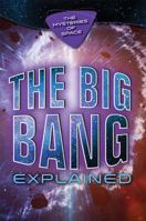 The Big Bang Explained 0766099571 Book Cover