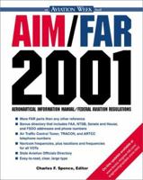 AIM/FAR 2001 Aeronautical Information Manual/ Federal Aviation Regulations 0071362304 Book Cover