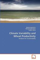 Climate Variability and Wheat Productivity: Analysis for Sustainability 3639322010 Book Cover