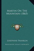 Martin on the Mountain 1166586022 Book Cover