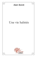 Une vie habitée (French Edition) 2332467939 Book Cover
