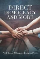 Direct Democracy and More 1545645280 Book Cover
