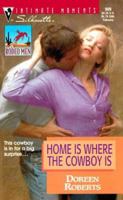 Home Is Where The Cowboy Is   (Silhouette Intimate Moments, 909) 0373079095 Book Cover