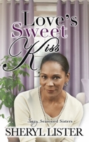 Love's Sweet Kiss (Sassy Seasoned Sisters) 1733867023 Book Cover