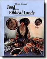 Food from Biblical Lands by Helen Corey - A Culinary Trip to the Land of Bible History (Syria and Lebanon) 3rd edition, May, 1996 0962637602 Book Cover