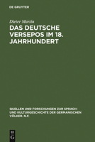 Das Deutsche Versepos Im 18. Jahrhundert: Studien Und Kommentierte Gattungsbibliographie 3110138166 Book Cover